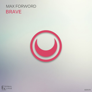 MaX ForWorD - Brave
