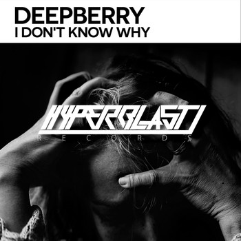 Deepberry - I Don't Know Why