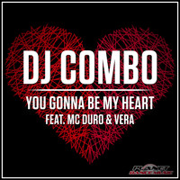 DJ Combo feat. MC Duro & Vera - You Gonna Be My Heart