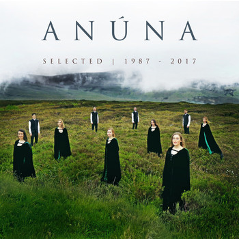 Anúna - Selected 1987-2017