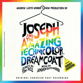 Andrew Lloyd Webber, Donny Osmond, "Joseph And The Amazing Technicolor Dreamcoat" 1992 Canadian Cast - Joseph And The Amazing Technicolor Dreamcoat (Canadian Cast Recording)