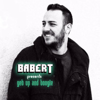 Babert - Get Up and Boogie (Incl. DJ Mix)