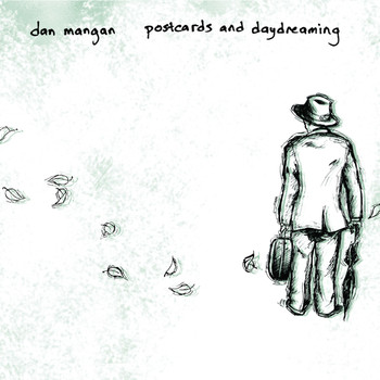 Dan Mangan - Postcards And Daydreaming (Explicit)