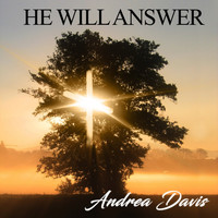 Andrea Davis - He Will Answer