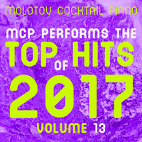 Molotov Cocktail Piano - MCP Top Hits of 2017, Vol. 13 (Instrumental)