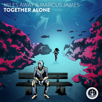 Miles Away & Marcus James - Together Alone