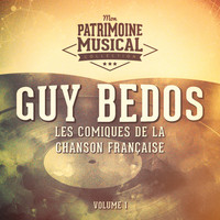 Guy Bedos - Les comiques de la chanson française : Guy Bedos, Vol. 1