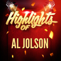 Al Jolson - Highlights of Al Jolson