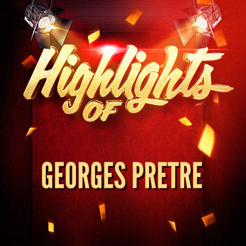 Georges Prêtre - Highlights of Georges Pretre