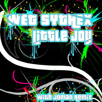 Wet Synthex - Little Joy