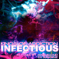Kings of Addiction - Infectious