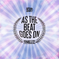9 Milliz - As The Beat Goes On