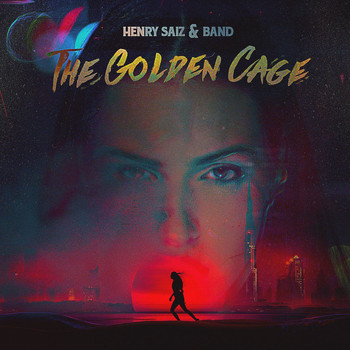 Henry Saiz & Band - The Golden Cage