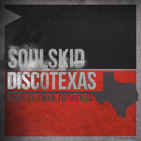 Soulskid - Discotexas