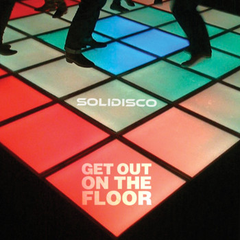 Solidisco - Get Out on the Floor