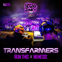Transfarmers - Run This / Nemesis