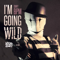 Dany BPM - I'm Going Wild