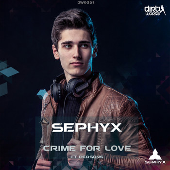 Sephyx featuring Persons - Crime For Love