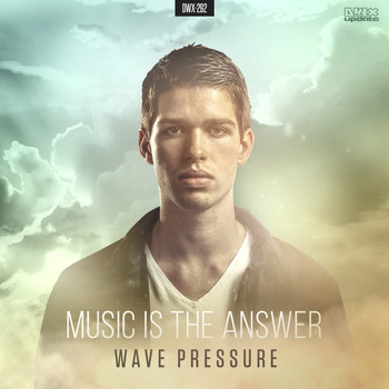 Wave Pressure - Music Is The Answer