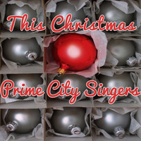 Prime City Singers - This Christmas