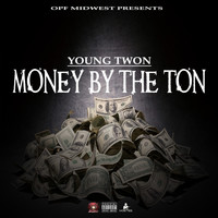 Young Twon - Money By The Ton