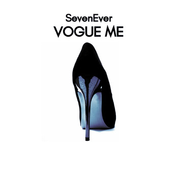 SevenEver - Vogue Me