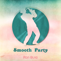 Ron Blad - Smooth Party
