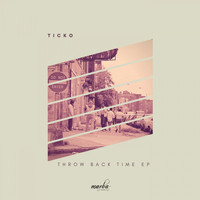 Ticko - Throw Back Time EP