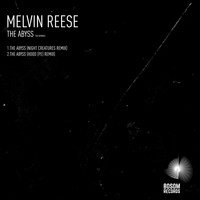 Melvin Reese - The Abyss (The Remixes)