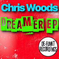 Chris Woods - Dreamer EP