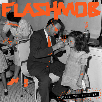 Flashmob - Ease The Pain EP
