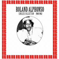 Roland Alphonso - Singles Collection 1960-1962
