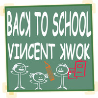 Vincent Kwok - Back To School