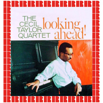 The Cecil Taylor Quartet - Looking Ahead