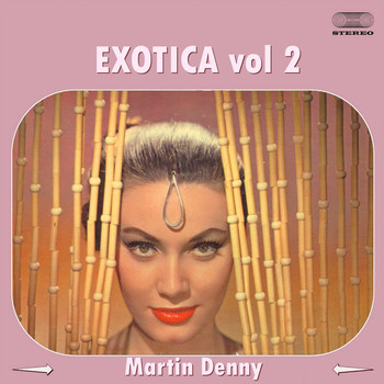 Martin Denny - Exotica Vol. 2
