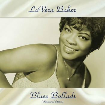 LaVern Baker - Blues Ballads (Remastered Edition)