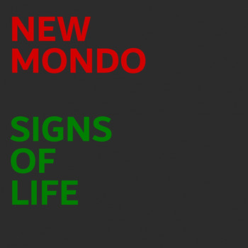 New Mondo - Signs Of Life