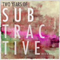 Johan S - 2 Years Of Subtractive Recordings