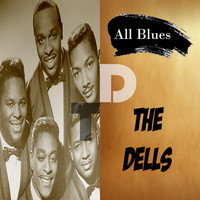 The Dells - All Blues, The Dells