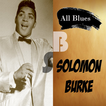 Solomon Burke - All Blues, Solomon Burke