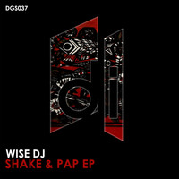 Wise Dj - Shake & Pap EP