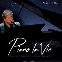 Alain Turban - Piano la vie (Dédié au poinçonneur des lilas)