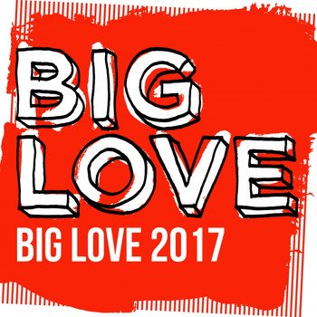 Various Artists - Big Love 2017