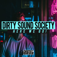 Dirty Sound Society - Here We Go!