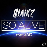 Blaikz feat. Luc - So Alive