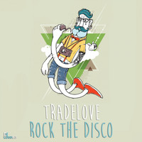 Tradelove - Rock The Disco