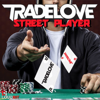 Tradelove - Street Player (Club Mix)