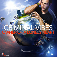 Criminal Vibes - Owner Of A Lonely Heart (Club Mix)