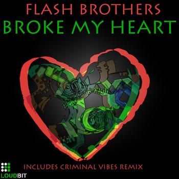 Flash Brothers - Broke My Heart