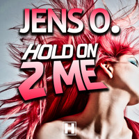 Jens O. - Hold on 2 Me